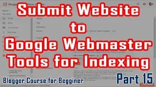 Part 15 | Submit Sitemap to Google Webmaster Tools to Index | Blogger Course in Urdu/Hindi