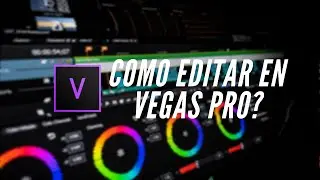 Como editar en VEGAS PRO 19? Curso en edicion para principiantes.