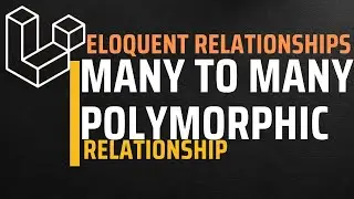 Many to Many Polymorphic Relationship | Laravel  Eloquent Relationships
