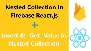 How to Create Nested Collection in Firebase with React