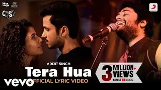 Tera Hua - Official Lyric Video |Arijit, Akull, Kunaal V. |Vishesh, Amol, Smriti