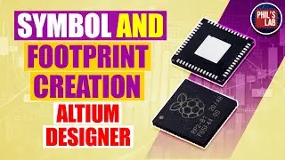 Symbol and Footprint Creation | Altium Designer - Phils Lab #31