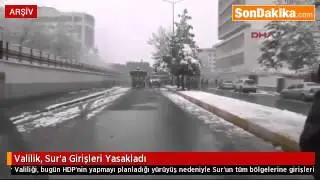 Valilik, Sur’a Girişleri Yasakladı.