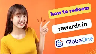 UPDATED! HOW TO REDEEM REWARDS IN GLOBE ONE APP 2024! (FULL GUIDE)