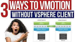 3 Ways to vMotion VMs without vSphere Client