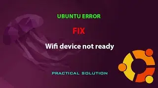 UBUNTU FIX: Wifi device not ready.