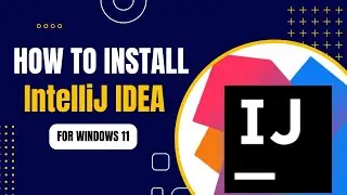 How to Install IntelliJ IDEA in windows 11