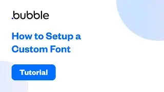 How to Setup a Custom Font | Bubble Tutorial