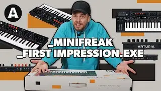 NEW Arturia Minifreak! - First Impressions!