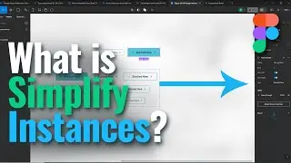 What is Simplify Instances in Figma | Figma Tutorial for Beginners