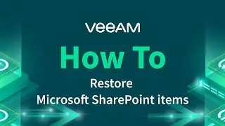 How to restore SharePoint content with Veeam Explorer for Microsoft SharePoint