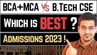 💥BCA + MCA Vs BTech CSE! Which is Best? MCA vs BTech Computer Science! 