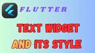 Flutter text widget and its style || Text widget and its style  in flutter || part 9 flutter |#apps