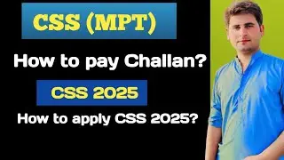 CSS (MPT) 2025 | How to pay Challan form for CSS 2025 |