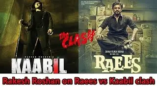 Rakesh Roshan on Raees vs Kaabil clash ! 2016 Update News |