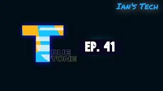 True Tone Ep. 41