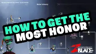 Conqueror's Blade - How To Get The Most Honor