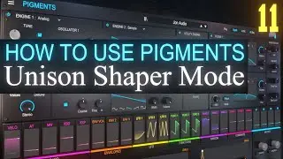 Unison Shaper Mode PART 11 | Arturia Pigments 3.5 Tutorial