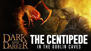 DARK AND DARKER - The Giant Centipede