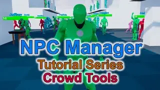 NPC Manager - Tutorial Series - Crowd Tools