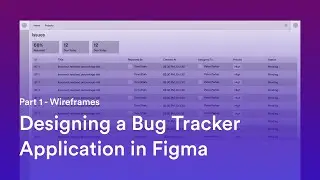 🔴 Designing a Bug Tracker application in Figma | UI | UX