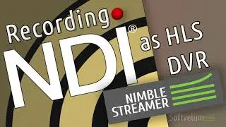 Recording NDI as HLS DVR with Nimble Streamer