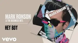 Mark Ronson, The Business Intl. - Hey Boy (Official Audio)