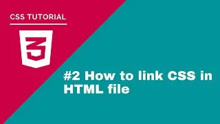 CSS Tutorial - #2 How to link CSS in HTML file