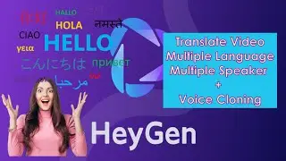 HeyGen AI Video Translation and AI Dubbing Clone Voice and Translate Video to Another Language