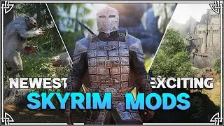 The Newest Skyrim Mods Will COMPLETELY Overhaul Your Modlist!