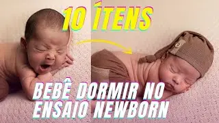 Checklist de 10 Ítens para Fazer o Bebê Dormir Rápido no ENSAIO NEWBORN