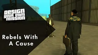 Rebels With A Cause (GTA San Andreas DYOM)