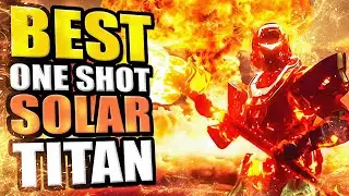 NEW BEST ONE SHOT SOLAR CHAMPION TITAN BUILD! THIS BUILD DESTROYS PVE! - DESTINY 2