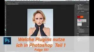 Welche Plugins nutze ich in Photoshop Teil 1 # Folge 151