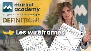 Les Wireframes : l'étape indispensable dans la Conception Design -Définition DIGITAL- Market Academy