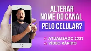 [2023] Como Mudar o NOME DO CANAL do Youtube pelo CELULAR?