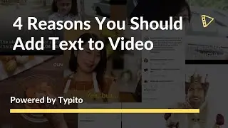 4 Reasons You Should Add Text to Video