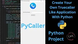 Python Project: Create a Truecaller-like GUI Application with Python