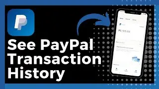 How To See PayPal Transaction History (Update)