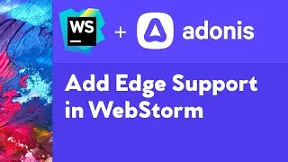 How To Add AdonisJS Edge Support to your WebStorm Environment