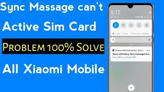 Sync Massage can't Active Sim Card Problem Solve | Sim Card Can't Active Problem solve in Xiaomi