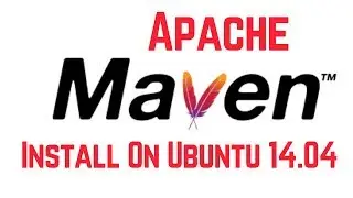 How To Install Apache Maven on Ubuntu 14.04