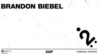 Brandon Biebel - 2UP | 2014