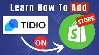 Step By Step How To Install Tidio On Shopify Chatbot