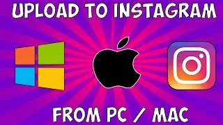 How To Upload To Instagram From A PC/MAC