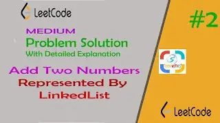 How to solve the #2 Add Two Numbers Linked List Leetcode problem in Java with Explanation!