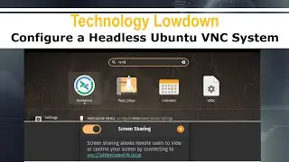 Accessing a Headless Ubuntu System Remotely via VNC