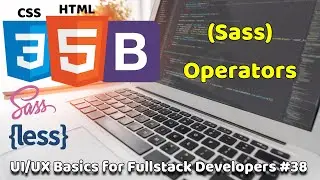 Operators (Sass) | UI/UX Basics for Fullstack Developers #38 | Fullstack Basics