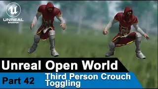 Unreal Third Person Crouch Toggling - UE4 Open World Tutorials #42