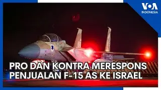 Pro dan Kontra Merespons Penjualan F-15 AS ke Israel